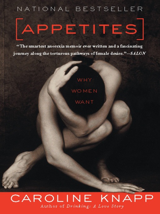 Title details for Appetites by Caroline Knapp - Wait list
